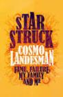 Starstruck : Fame, Failure, My Family and Me - eBook