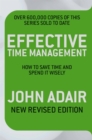 Effective Time Management (Revised edition) : How to save time and spend it wisely - Book
