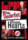 Wilma Tenderfoot and the Case of the Frozen Hearts - Emma Kennedy
