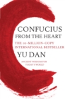 Confucius from the Heart : Ancient Wisdom for Today's World - Book