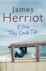 If Only They Could Talk : The Classic Memoir of a 1930s Vet - Book