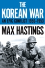 The Korean War : An Epic Conflict 1950-1953 - eBook