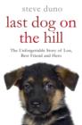 The Last Dog on the Hill - Steve Duno