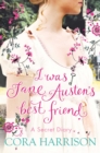 I Was Jane Austen's Best Friend - Cora Harrison