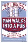 Man Walks Into A Pub : A Sociable History of Beer (Fully Updated Second Edition) - eBook