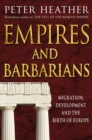 Empires and Barbarians : Migration, Development and the Birth of Europe - eBook