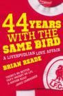 44 Years With The Same Bird : A Liverpudlian Love Affair - eBook