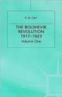 A History of Soviet Russia : The Bolshevik Revolution, 1917-1923 Volume 1 - Book