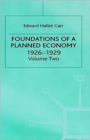A History of Soviet Russia: 4 Foundations of a Planned Economy,1926-1929 : Volume 2 - Book