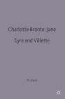 Charlotte Bronte: Jane Eyre and Villette - Book