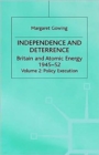 Independence and Deterrence : Volume 2: Policy Execution - Book