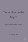The Social Appraisal of Projects : A Text in Cost-Benefit Analysis - Book