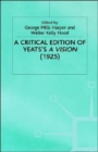 A Critical Edition of Yeats's A Vision (1925) - Book