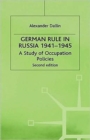 German Rule in Russia, 1941-1945 - Book