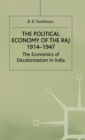 Political Economy of the Raj 1914-1947 - Book