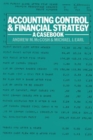 Accounting Control and Financial Strategy : A Casebook - Book