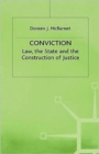 Conviction : The Law, the State and the Construction of Justice - Book