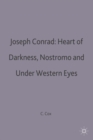 Joseph Conrad: Heart of Darkness, Nostromo and Under Western Eyes - Book