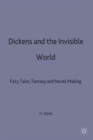 Dickens and the Invisible World - Book
