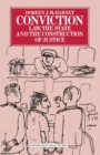 Conviction : Law, the State and the Construction of Justice - Book