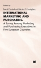 International Marketing and Purchasing : A Survey among Marketing and Purchasing Executives in Five European Countries - Book
