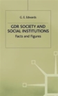 GDR Society and Social Institutions: Facts and Figures - Book