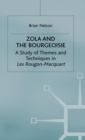 Zola and the Bourgeoisie : a Study of Themes and Techniques in Les Rougon-Macquart - Book