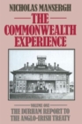 The Commonwealth Experience : Volume One: The Durham Report to the Anglo-Irish Treaty - Book