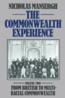 The Commonwealth Experience : Volume Two: From British to Multiracial Commonwealth - Book