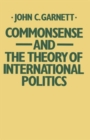 Commonsense and the Theory of International Politics - Book