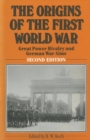 The Origins of the First World War : Great Power Rivalry and German War Aims - Book