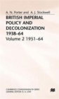 British Imperial Policy and Decolonization, 1938-64 : Volume 2: 1951-64 - Book