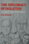 The Diplomacy of Isolation : South African Foreign Policy Making - Book