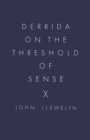 Derrida on the Threshold of Sense - Book