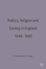Politics, Religion and Society in England 1640-1660 - Book
