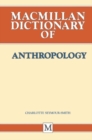 Palgrave Dictionary of Anthropology - Book