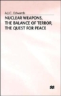Nuclear Weapons, the Balance of Terror, the Quest for Peace - Book