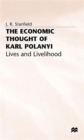 The Economic Thought of Karl Polanyi : Lives and Livelihood - Book