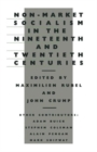 Non-Market Socialism in the Nineteenth and Twentieth Centuries - Book