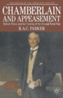Chamberlain and Appeasement : British Policy and the Coming of the Second World War - Book