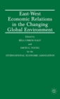 East-West Economic Relations in the Changing Global Environment - Book