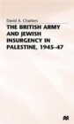 The British Army and Jewish Insurgency in Palestine, 1945-47 - Book