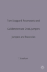 Tom Stoppard: Rosencrantz and Guildenstern are Dead, Jumpers and Travesties - Book