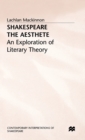 Shakespeare the Aesthete : An Exploration of Literary Theory - Book