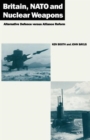 Britain, NATO and Nuclear Weapons : Alternative Defence Versus Alliance Reform - Book