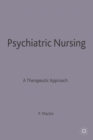 Psychiatric Nursing : A Therapeutic Approach - Book