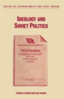 Ideology and Soviet Politics - Book