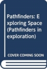 Pathfinders Exploring Space - Book