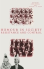 Humour in Society : Resistance and Control - Book