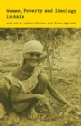 Women, Poverty and Ideology in Asia : Contradictory Pressures, Uneasy Resolutions - Book